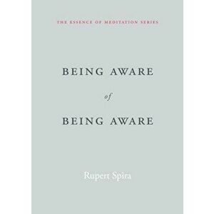 Being Aware of Being Aware, Paperback - Rupert Spira imagine