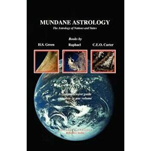 Mundane Astrology: The Astrology of Nations and States, Paperback - H. S. Green imagine
