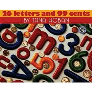 26 Letters and 99 Cents, Paperback - Tana Hoban imagine