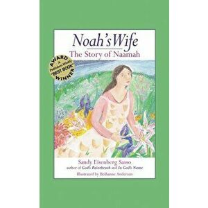 Noah's Wife: The Story of Naamah, Hardcover - Sandy Eisenberg Sasso imagine