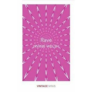 Rave, Paperback - Irvine Welsh imagine