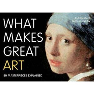 What Makes Great Art, Paperback - Andy Pankhurst imagine