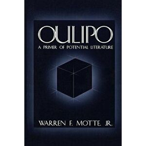 Oulipo: A Primer of Potential Literature, Paperback - Warren Motte imagine