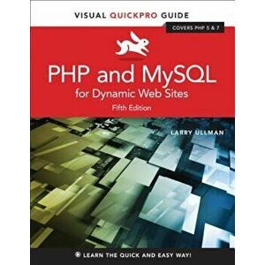 PHP and MySQL for Dynamic Web Sites: Visual Quickpro Guide, Paperback - Larry Ullman imagine