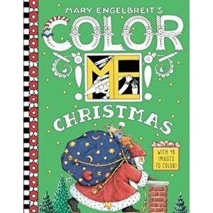 Mary Engelbreit's Color Me Christmas Coloring Book, Paperback - Mary Engelbreit imagine