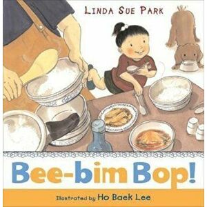 Bee-Bim Bop!, Hardcover - Linda Sue Park imagine