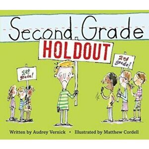 Second Grade Holdout, Hardcover - Audrey Vernick imagine