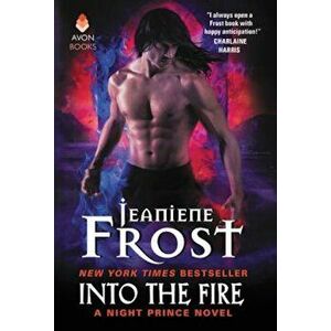 Into the Fire, Paperback - Jeaniene Frost imagine