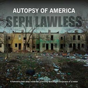 Autopsy of America: The Death of a Nation, Hardcover - Seph Lawless imagine