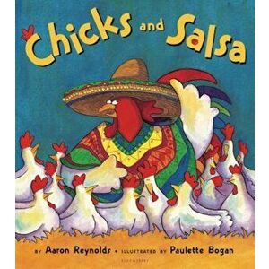 Chicks and Salsa, Paperback - Aaron Reynolds imagine