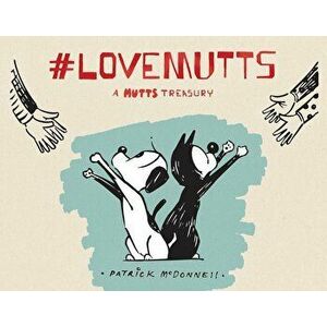 Lovemutts: A Mutts Treasury, Paperback - Patrick McDonnell imagine