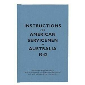 Instructions for American Servicemen in Australia, 1942, Hardcover - *** imagine