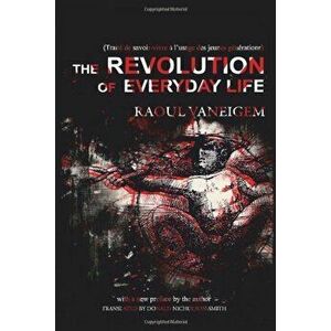 The Revolution of Everyday Life, Paperback imagine