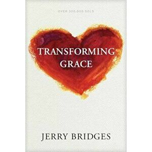 Transforming Grace, Paperback - Jerry Bridges imagine
