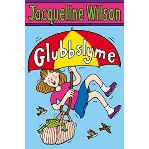 Glubbslyme, Paperback - Jacqueline Wilson imagine