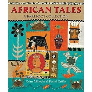 African Tales: A Barefoot Collection, Paperback - Gcina Mhlophe imagine