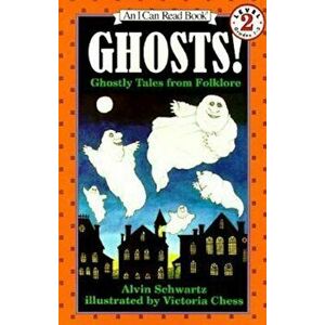 Ghosts!: Ghostly Tales from Folklore, Paperback - Alvin Schwartz imagine