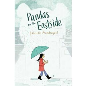 Pandas on the Eastside, Paperback - Gabrielle Prendergast imagine