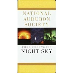 National Audubon Society Field Guide to the Night Sky, Paperback - National Audubon Society imagine