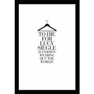 To Die For, Hardcover - Lucy Siegle imagine