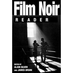 Film Noir Reader, Paperback - Alain Silver imagine