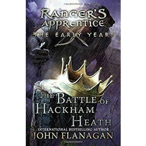 The Battle of Hackham Heath, Paperback - John A. Flanagan imagine