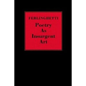 Poetry as Insurgent Art, Hardcover - Lawrence Ferlinghetti imagine