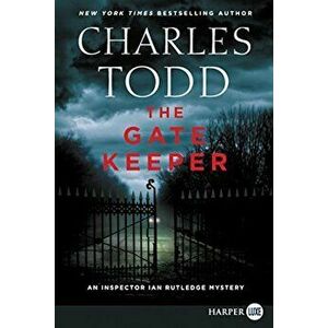 The Gate Keeper: An Inspector Ian Rutledge Mystery, Paperback - Charles Todd imagine