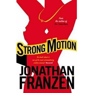 Strong Motion, Paperback - Jonathan Franzen imagine