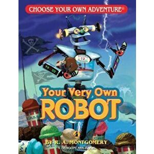 Your Very Own Robot, Paperback - R. A. Montgomery imagine