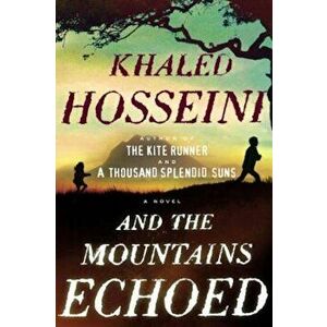 And the Mountains Echoed, Hardcover - Khaled Hosseini imagine