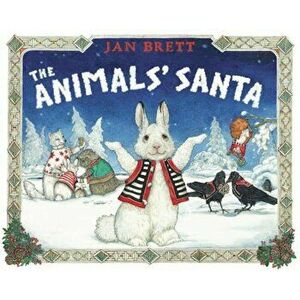 The Animals' Santa, Hardcover - Jan Brett imagine