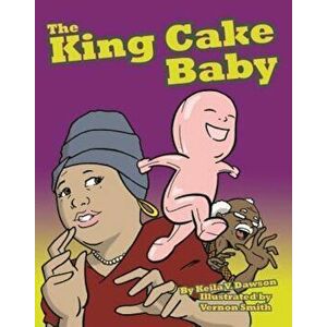 The King Cake Baby, Paperback - Keila Dawson imagine