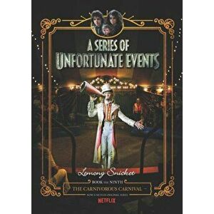 A Series of Unfortunate Events '9: The Carnivorous Carnival Netflix Tie-In, Hardcover - Lemony Snicket imagine