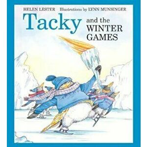 Tacky and the Winter Games, Paperback - Helen Lester imagine