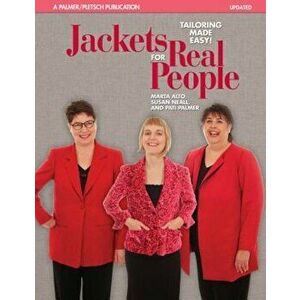Jackets for Real People: Tailoring Made Easy!, Paperback - Marta Alto imagine