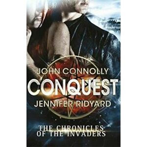 Conquest, Paperback - John Connolly imagine