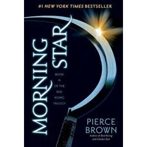 Morning Star: Book 3 of the Red Rising Saga, Paperback - Pierce Brown imagine