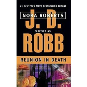 Reunion in Death, Paperback - J. D. Robb imagine