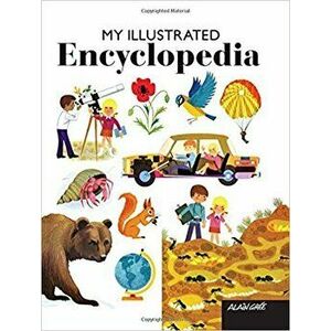 My Illustrated Encyclopedia, Hardcover - Alain Gree imagine