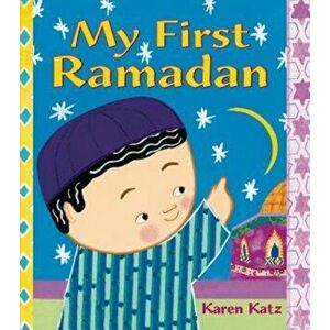 My First Ramadan, Paperback - Karen Katz imagine