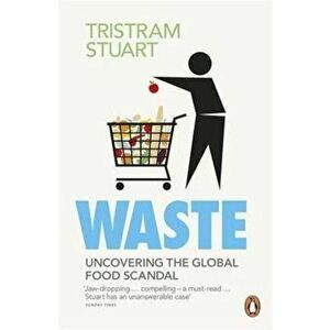 Waste, Paperback - Tristram Stuart imagine