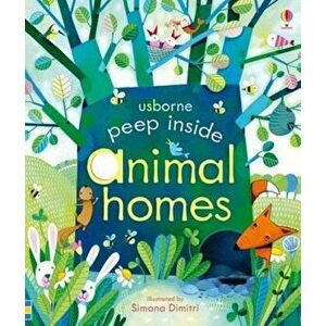 Peep Inside Animal Homes, Hardcover - Anna Milbourne imagine