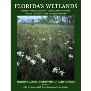 Florida's Wetlands, Paperback - Ellie Whitney imagine