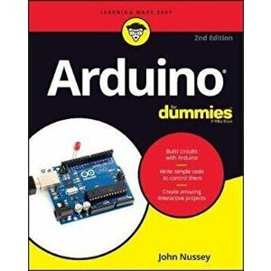 Arduino For Dummies, Paperback - John Nussey imagine