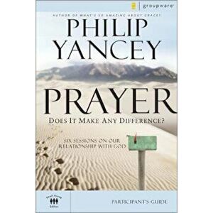 Prayer Participant's Guide: Does It Make Any Difference', Paperback - Philip Yancey imagine