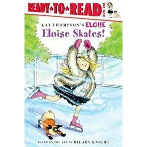 Eloise Skates!, Paperback - Kay Thompson imagine