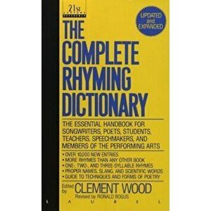 The Complete Rhyming Dictionary, Paperback - Clement Wood imagine
