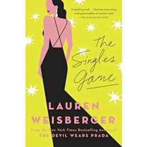 The Singles Game, Paperback - Lauren Weisberger imagine