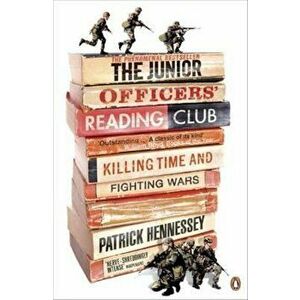 Junior Officers' Reading Club, Paperback - Patrick Hennessey imagine